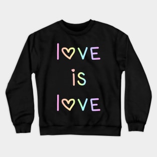 Love Is Love Pastel Rainbow Ombre Crewneck Sweatshirt